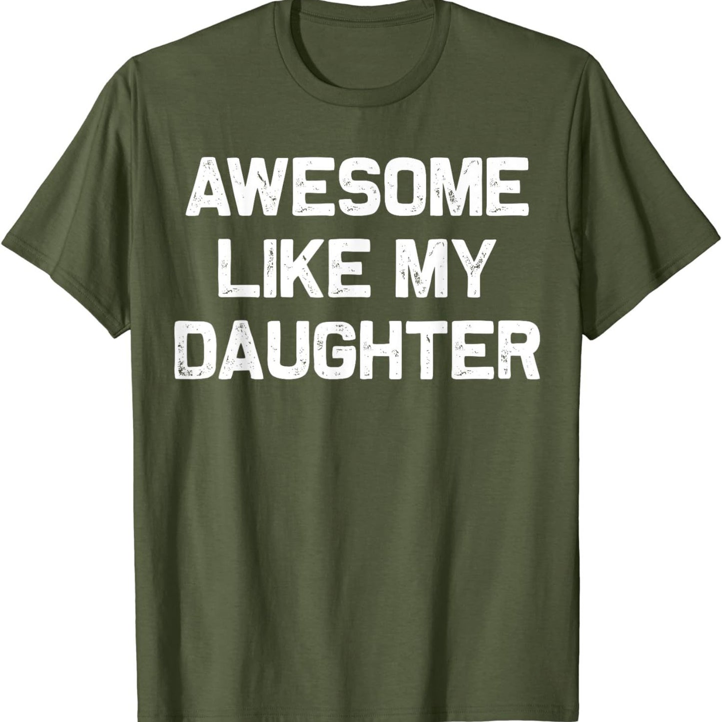 Men's T-shirt Awesome Like My Daughter European And American Plus Size