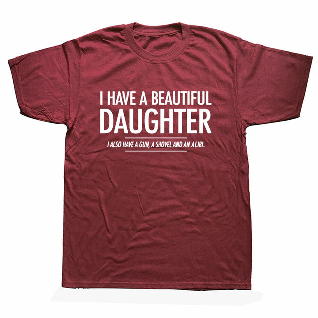 Beautiful Daughter Funny Men Slogan T-Shirt