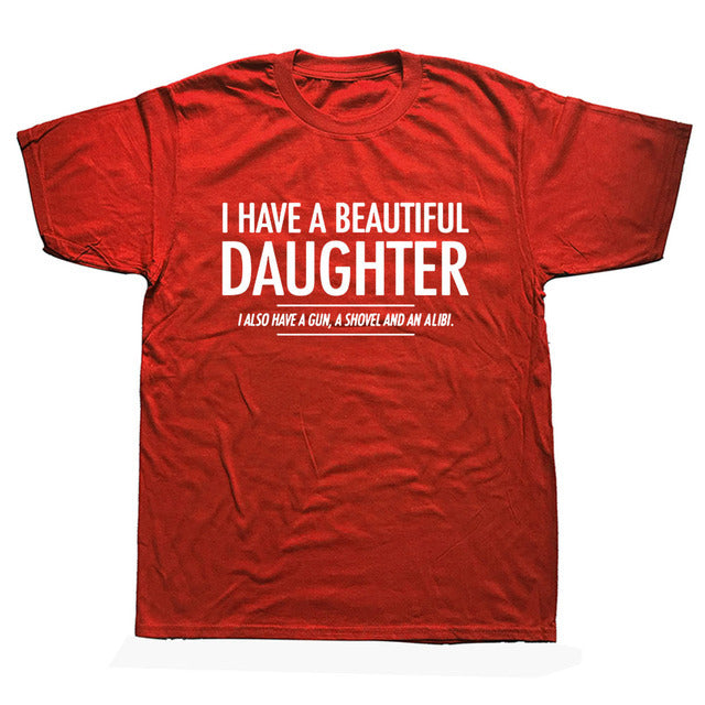 Beautiful Daughter Funny Men Slogan T-Shirt