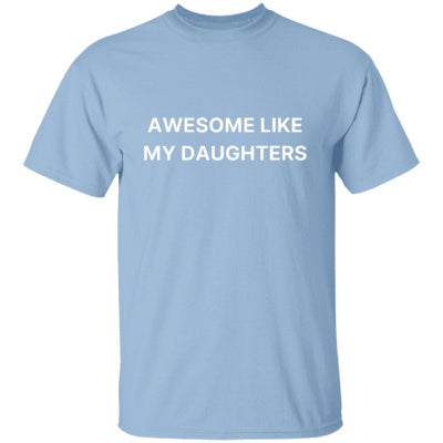 Like My Daughter, It's Amazing Short Sleeved Women