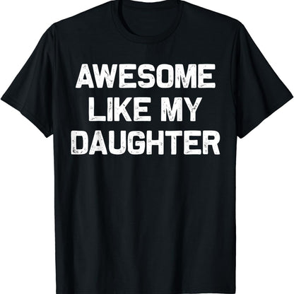 Men's T-shirt Awesome Like My Daughter European And American Plus Size