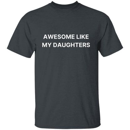 Like My Daughter, It's Amazing Short Sleeved Women