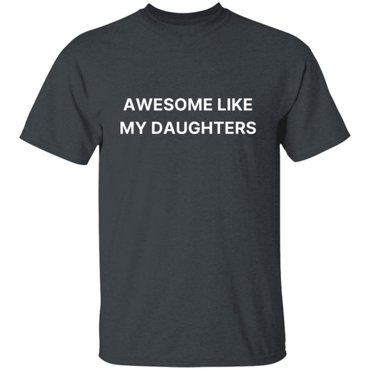 Like My Daughter, It's Amazing Short Sleeved Women
