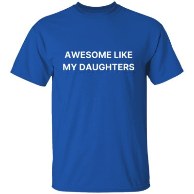 Like My Daughter, It's Amazing Short Sleeved Women